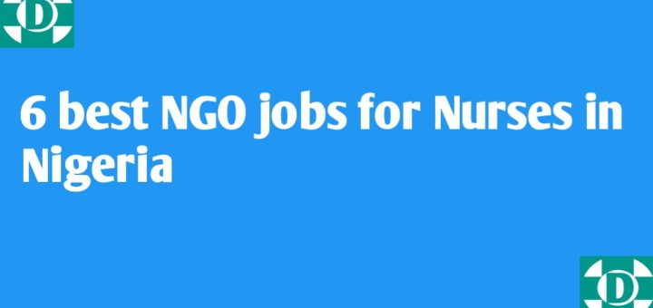 6 best NGO jobs for Nurses in Nigeria