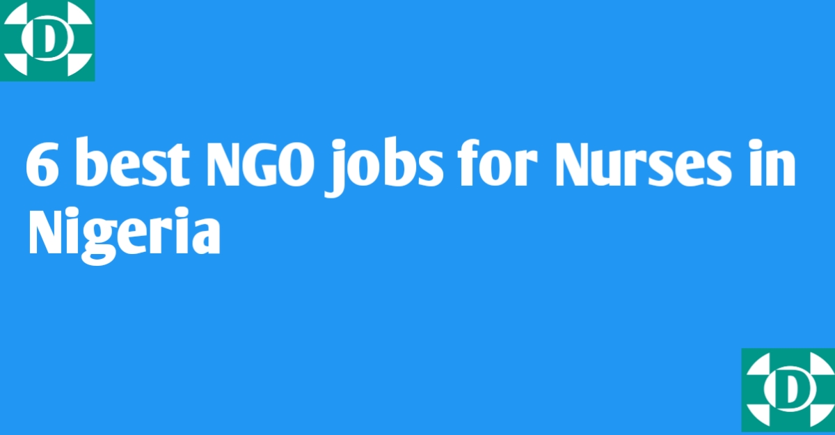 6 best NGO jobs for Nurses in Nigeria